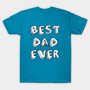 Best Dad Ever - World's Best Father T-Shirt